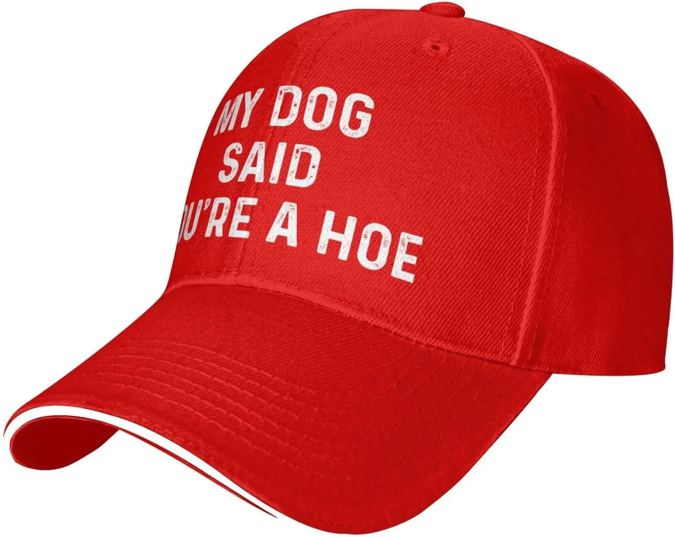 My Dog Said You're A Hoe Hat for Women Funny Dad Hats Funny Birthday Gifts for Women